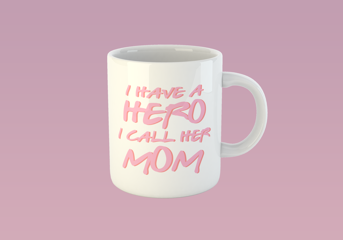 I have a hero i call her mom